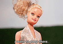 a barbie doll in a white dress says i want to poop there