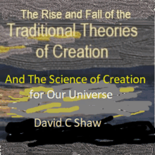 a book called the rise and fall of the traditional theories of creation and the science of creation for our universe