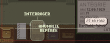 a screenshot of a video game that says interroger andanomalie repeatee