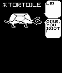 a pixel art of a turtle with speech bubbles that say tortoise le oise you idiot .