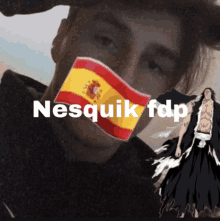 a man with a spanish flag covering his mouth and the words nesquik fdp on the bottom