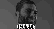 a man with a beard is smiling with the name isaac above him