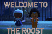 a welcome to the roost sign with two cartoon characters