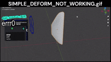 a screenshot of a program that says simple deform not working