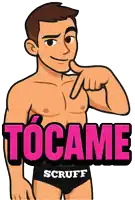 a cartoon of a shirtless man with the words tocame scruff behind him