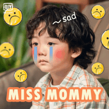 a little boy with tears on his face and the words miss mommy on the bottom