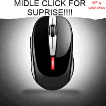 a computer mouse with the words " middle click for suprise !!! " above it