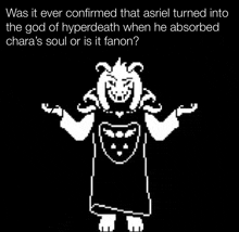 was it ever confirmed that asriel turned into the god of hyperdeath when he absorbed chara 's soul or is it fanon