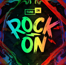 a poster for rock on tune in