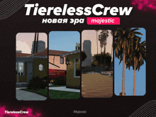 a poster for tierless crew majestic shows four pictures of houses and palm trees