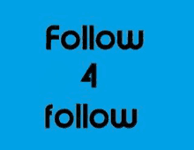 a blue background with the words follow 4 follow written on it