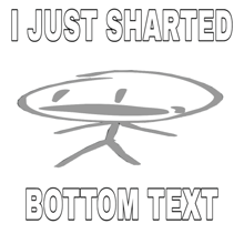 a sign that says i just sharted bottom text with a drawing