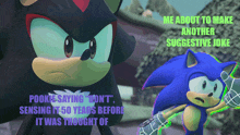 shadow the hedgehog and sonic the hedgehog are standing next to each other