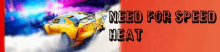 a banner with a yellow car and the words need for speed heat on it