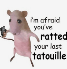a picture of a rat holding a gun with the caption i 'm afraid you 've ratted