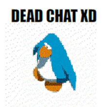 a pixel art of a penguin with the words dead chat xd on the bottom