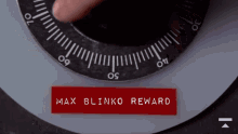 a red label with max blinko reward on it