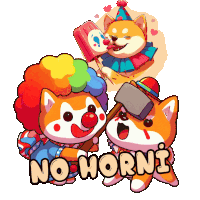 a cartoon of a dog dressed as a clown with the words no horni written below them