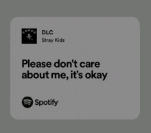 a spotify app that says please don 't care about me