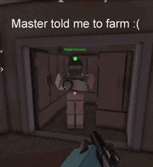 a screenshot of a video game that says master told me to farm :