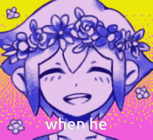 a drawing of a girl with a flower crown on her head and the words " when he " on the bottom