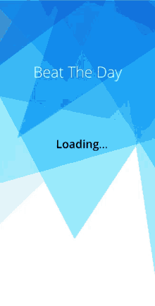 a blue and white poster that says beat the day on it