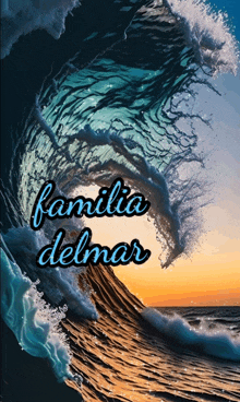 a picture of a wave with familia delmar written on it