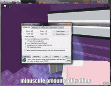a computer screen with the words minuscule amounts of trolling below it