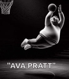 a black and white photo of a fat man playing basketball with the caption " ava pratt " on the bottom