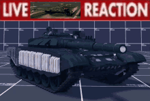 a picture of a tank and the words live reaction