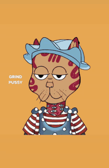 a cartoon cat wearing overalls and a hat with the words grind pussy written below it