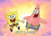 spongebob and patrick are standing next to each other with the words " not lame " below them