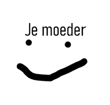 a black and white drawing of a face with the words je moeder written above it