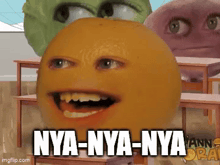 an orange with a face and the words nya-nya-nya written on it