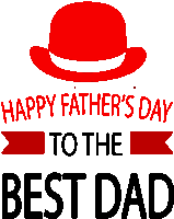 happy father 's day to the best dad with a red hat and ribbon