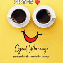 a good morning card for a sister with two cups of coffee and a smiley face