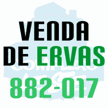 a sign that says venda de ervas 882-017 on it