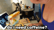 a woman cooking in a kitchen with the words " do i need caffeine " above her