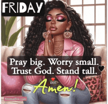 a cartoon of a woman praying with the words friday pray big worry small trust god stand tall