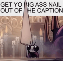 a picture of a cartoon character with the caption get yo big ass nail out of the caption