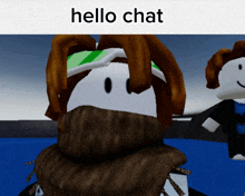 a picture of a cartoon character with the words hello chat on the top