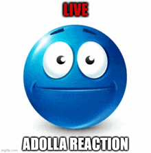 a blue smiley face with the words live adolla reaction on it