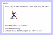 a spider man dances to the beat with a caption that says im laughing so hard