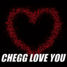 a black background with a red heart and the words chegg love you in white letters