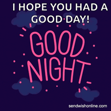 a purple background with the words i hope you had a good day good night