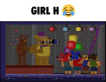 a cartoon of five nights at freddy 's with the words girl h on the top