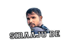 a sticker with a man 's face and the words siraaju be