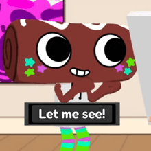 a cartoon character is standing next to a sign that says " let me see "