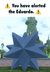 a sign that says " you have alerted the eduardo " on it