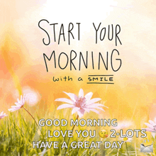 a greeting card that says " start your morning with a smile "